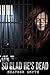 So Glad He's Dead (Women's Prison Crime Drama Book 1)