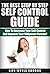SELF CONTROL: The Best Step By Step SELF CONTROL Guide - How To Increase Your Self Control And Improve Your Willpower Forever!: (self control, willpower, ... esteem, self improvement, self discipline)