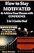 How to Stay Motivated and Achieve Your Dreams with Confidence: Learn the 8 Essential Habits of Success & Confidence (Free Gift Included with Purchase)