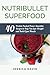 Nutribullet Superfood by Jessica David