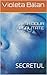 A DOUA REALITATE: SECRETUL