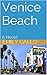 Venice Beach: A Novel