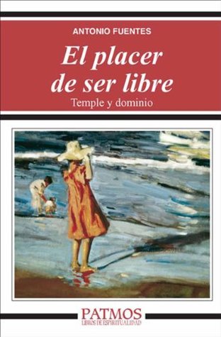 El placer de ser libre: Temple y dominio (Kindle Edition)