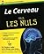 Le cerveau pour les nuls (French Edition)