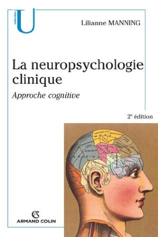 La neuropsychologie clinique : Approche cognitive (Collection U) (French Edition)