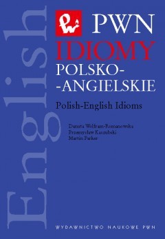 Idiomy polsko-angielskie: Polish-English Idioms