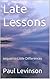 Late Lessons