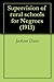Supervision of rural schools for Negroes by Jackson Davis