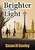 Brighter The Light (Guilt & Secrets Book 2)
