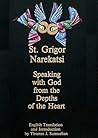 Speaking with God from the Depths of the Heart: The Armenian Prayer Book of St. Gregory of Narek Speaking with God from the Depths of the Heart: The Armenian Prayer Book of St. Gregory of Narek