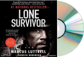 By Marcus Luttrell Lone Survivor: The Eyewitness Account of Operation Redwing and the Lost Heroes of SEAL Team 10 (Unabridged) [Audio CD]
