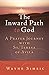 The Inward Path to God: A P...