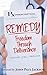 Remedy: Freedom Through Deliverance