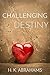 Challenging Destiny