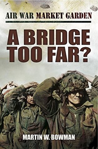 A Bridge Too Far? (Kindle Edition)