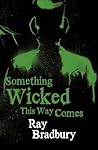 Something Wicked This Way Comes (Green Town #2) Book cover for Something Wicked This Way Comes (Green Town #2)