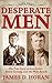 Desperate Men: The True Story of Jesse James, Butch Cassidy, and The Wild Bunch
