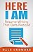 Here I Am: Résumé Writing That Gets Noticed