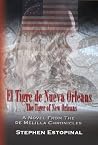 El Tigre de Nueva Orleáns (The Tiger of New Orleans): A Novel from the deMelilla Chronicles El Tigre de Nueva Orleáns (The Tiger of New Orleans): A Novel from the deMelilla Chronicles
