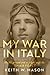My War in Italy: On the Ground and in Flight with the 15th Air Force (American Military Experience)