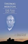Thomas Merton: Early Essays, 1947-1952 (Volume 266) (Cistercian Studies Series) Thomas Merton: Early Essays, 1947-1952 (Volume 266) (Cistercian Studies Series)