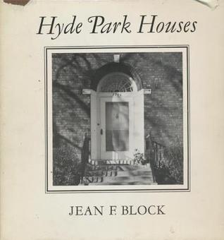 Hyde Park Houses: An Informal History, 1856-1910 (Hardcover)