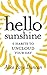 Hello, Sunshine: 5 Habits to UNCLOUD Your Day (Stress Management)