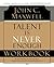 Talent Is Never Enough: Discover the Choices That Will Take You Beyond Your Talent