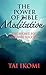 The Power of Bible Meditation: The Secret to Amazing Success