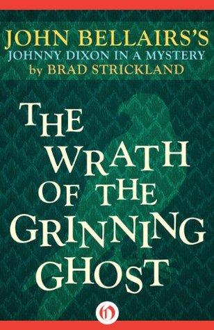 The Wrath of the Grinning Ghost (Johnny Dixon Book 12)
