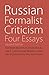 Russian Formalist Criticism: Four Essays (Regents Critics)