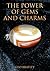 The Power of Gems and Charms
