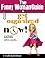 Not Born Organized! 30-Day Workbook (Funny Woman Guide 2)