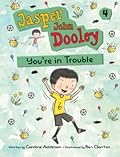 Jasper John Dooley: You're in Trouble
