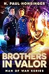 Brothers in Valor by H. Paul Honsinger