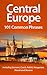 Central Europe: 101 Common Phrases: Including German, Czech, Polish, Hungarian, Slovak and Slovene.
