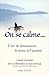 On se calme - L'art de désamorcer le stress et l'anxiété