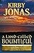 A Land Called Bountiful (Le...
