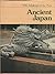 Ancient Japan (The Making of the past)