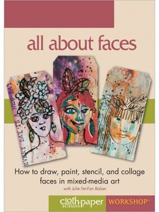 All about Faces: How to Draw, Paint, Stencil and Collage Faces in Mixed-Media Art (DVD)