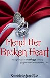 Mend Her Broken Heart