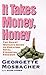 It Takes Money, Honey : A Get-Smart Guide to Total Financial Freedom