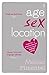 Age, Sex, Location