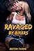 Ravaged By Bikers