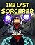 The Last Sorcerer: A Childr...