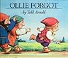 Ollie Forgot by Tedd Arnold