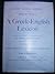 A Greek-English Lexicon by Henry George Liddell