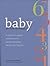 Baby by the Numbers: A Pare...