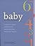 Baby by the Numbers: Parents' Essential Reference to Baby's Health and Development