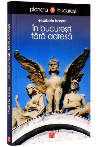 In Bucuresti fara adresa